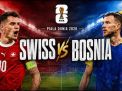 Link Nonton Live Streaming Swiss vs Bosnia Piala Dunia 2026