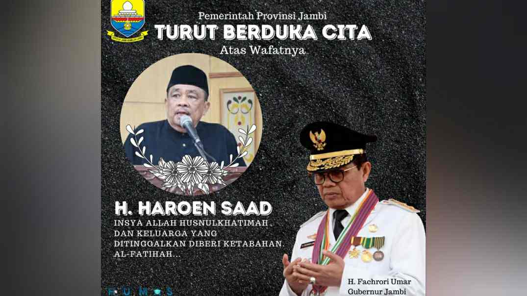 Ucapan duka gubernur Jambi untuk Almarhum H. Haroen Saad