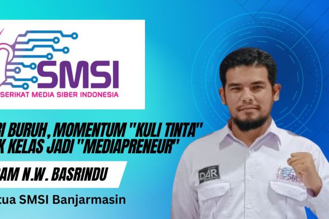 Hari Buruh, Momentum “Kuli Tinta” Naik Kelas Jadi “Mediapreneur”