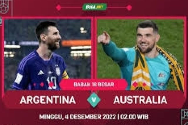 Link Nonton Live Streaming Argentina vs Australia 16 Besar Piala Dunia 2022